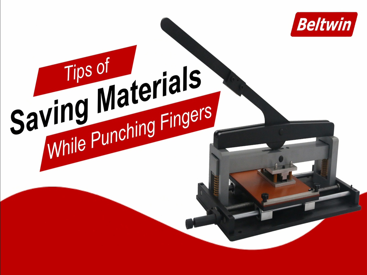 How to save material while punching fingers--Tangential Belt Manual Finger Puncher